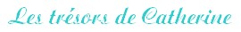 Tr&eacute;sors de Catherine