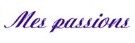 Mes passions